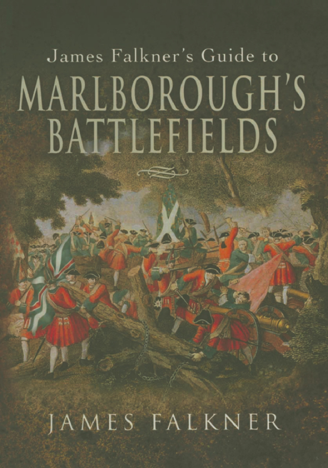 James Falkner's Guide to Marlborough's Battlefields
