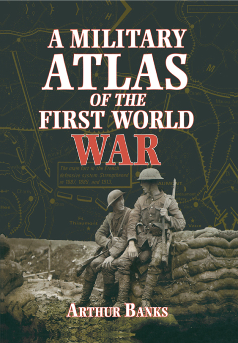 Cover image for book A Military Atlas of the First World War