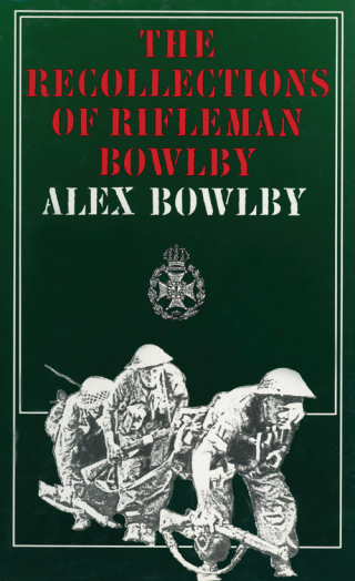 The Recollections of Rifleman Bowlby