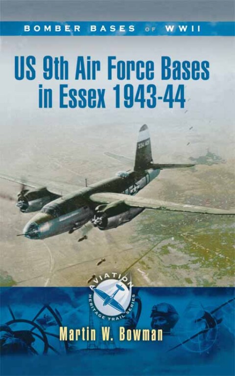 Cover image for book US 9th Air Force Bases in Essex, 1943–44