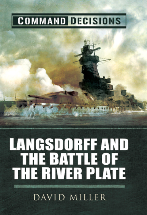 Cover image for book Command Decisions: Langsdorff and the Battle of the River Plate