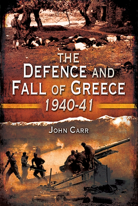 Cover image for book The Defence and Fall of Greece, 1940–41
