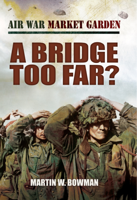 Cover image for book A Bridge Too Far?