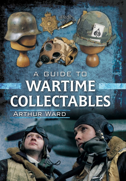 Cover image for book A Guide to Wartime Collectables