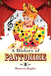 Cover image: A History of Pantomime 9781844680771