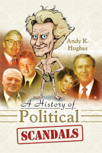 Cover image: A History of Political Scandals 9781844680894