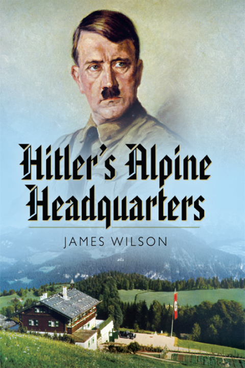 Cover image for book Hitler's Alpine Headquarters