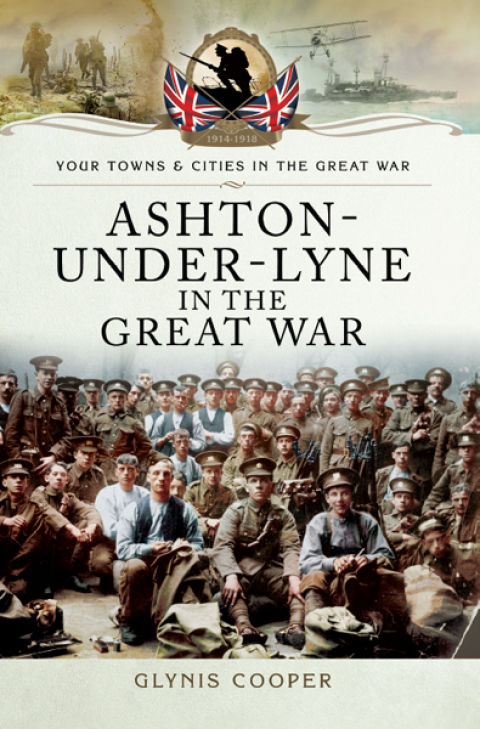 Cover image for book Ashton-Under-Lyne in the Great War