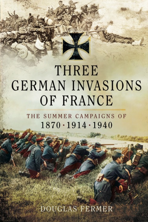 Cover image for book Three German Invasions of France