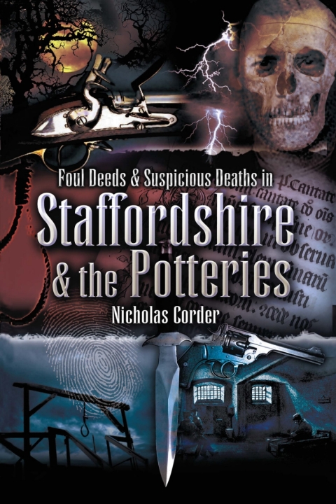 Foul Deeds and Suspicious Deaths in Staffordshire 