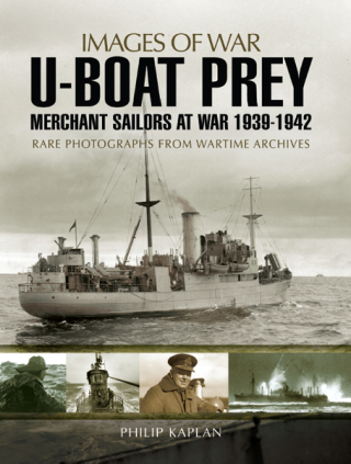 U-boat Prey: Merchant Sailors at War, 1939–1942