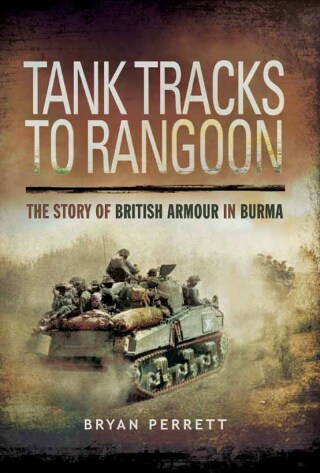 Tank Tracks to Rangoon