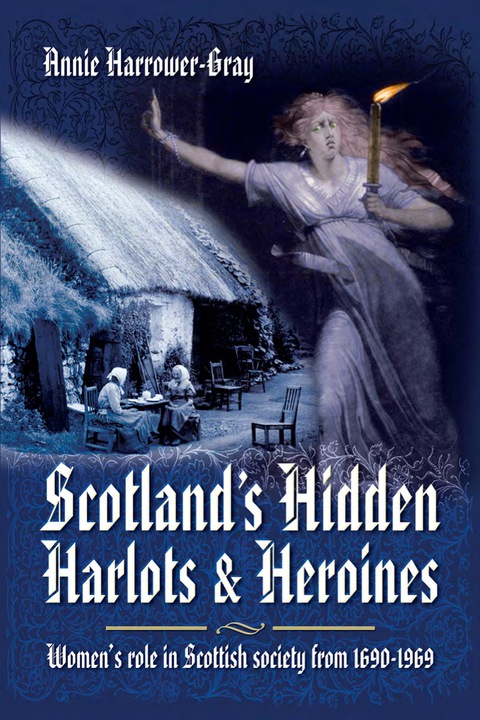 Cover image for book Scotland's Hidden Harlots & Heroines