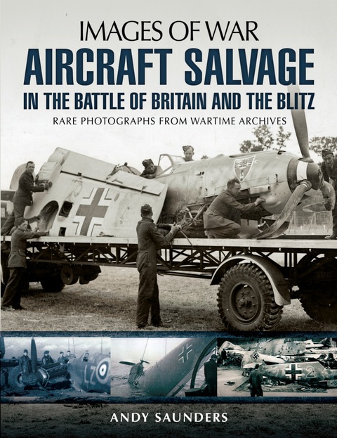 Cover image for book Aircraft Salvage in the Battle of Britain and the Blitz