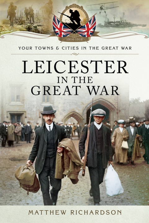 Cover image for book Leicester in the Great War