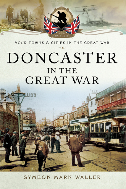 Cover image for book Doncaster in the Great War