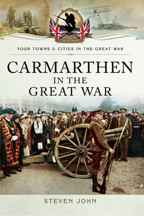 Cover image for book Carmarthen in the Great War