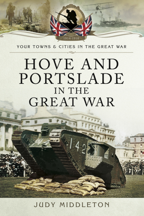 Cover image for book Hove and Portslade in the Great War