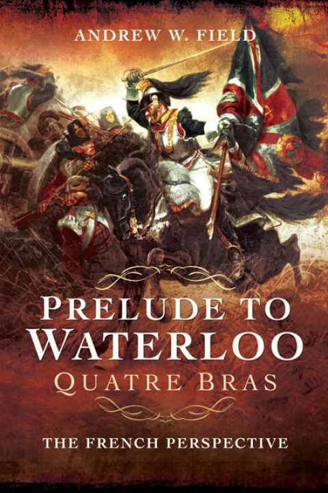 Cover image for book Prelude to Waterloo: Quatre Bras