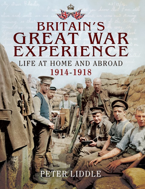 Cover image for book Britain's Great War Experience: Life at Home and Abroad 1914-1918