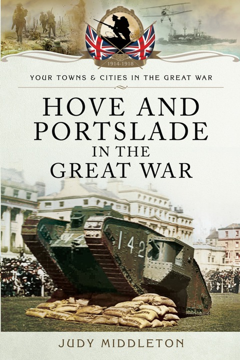 Cover image for book Hove and Portslade in the Great War