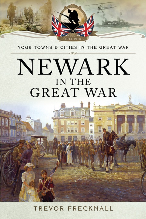 Cover image for book Newark in the Great War