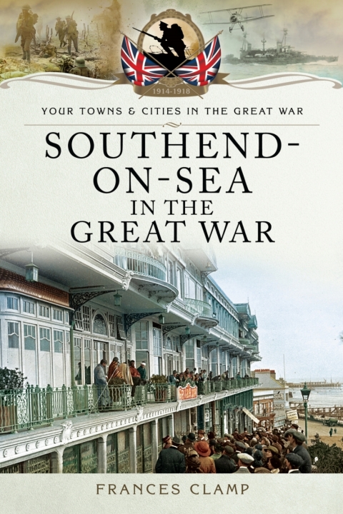 Cover image for book Southend-on-Sea in the Great War