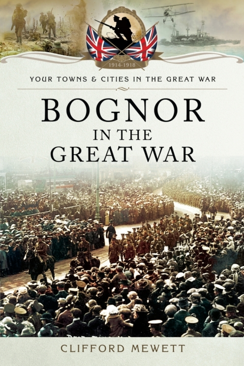 Cover image for book Bognor in the Great War