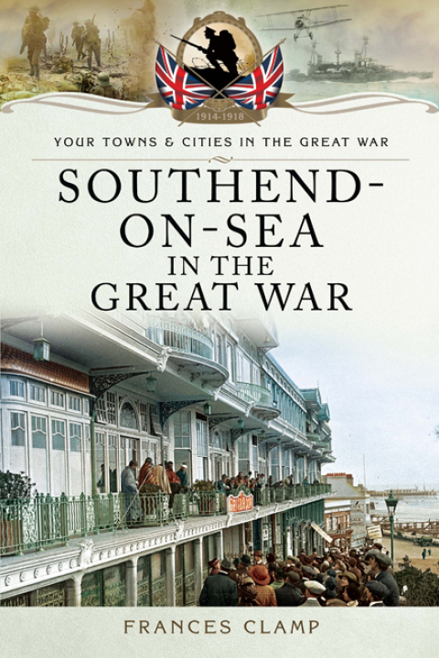 Cover image for book Southend-on-Sea in the Great War