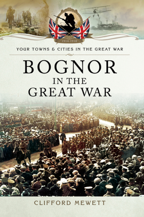 Cover image for book Bognor in the Great War