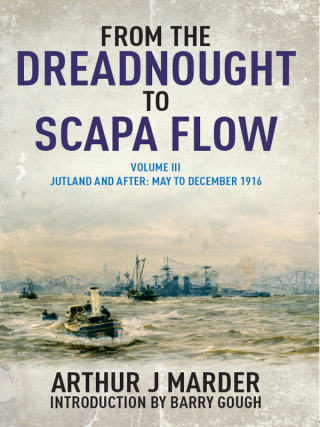 From the Dreadnought to Scapa Flow, Volume III