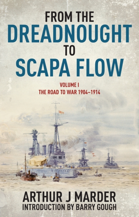 Cover image for book From the Dreadnought to Scapa Flow: Volume I: The Road to War 1904-1914