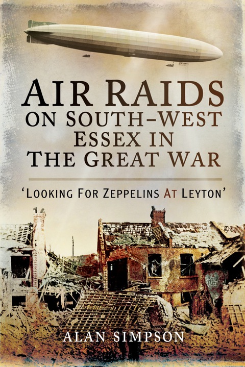 Cover image for book Air Raids on South-West Essex in the Great War