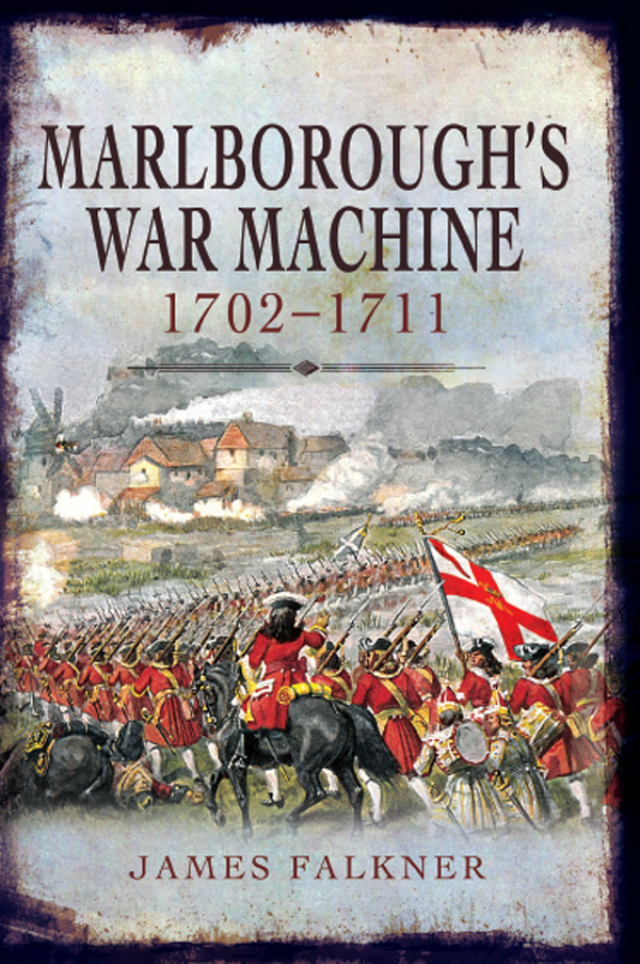 Marlborough's War Machine, 1702–1711