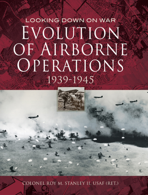 Cover image for book Evolution of Airborne Operations, 1939–1945