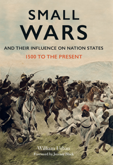 Small Wars and Their Influence on Nation States 