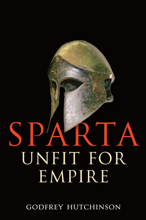 Cover image for book Sparta: Unfit for Empire