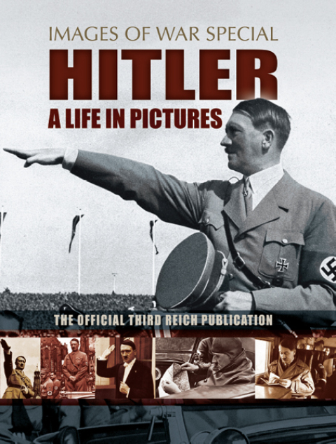 Cover image for book Hitler: A Life in Pictures