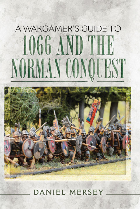 Cover image for book A Wargamer's Guide to 1066 and the Norman Conquest