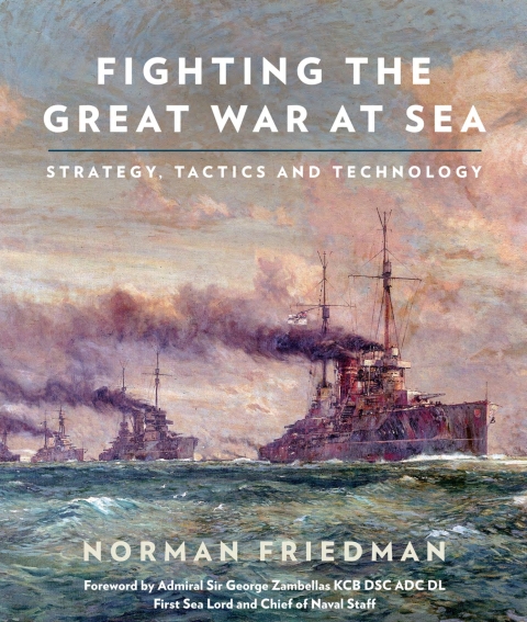 Cover image for book Fighting the Great War at Sea: Strategy, Tactic and Technology