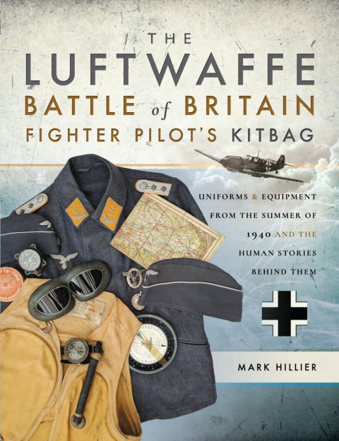Cover image for book The Luftwaffe Battle of Britain Fighter Pilot's Kitbag