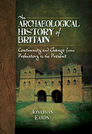 An Archaeological History of Britain