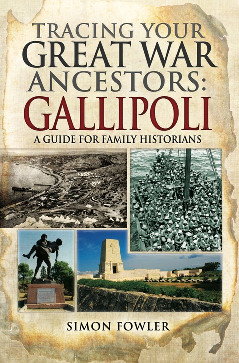 Cover image for book Tracing Your Great War Ancestors: Gallipoli