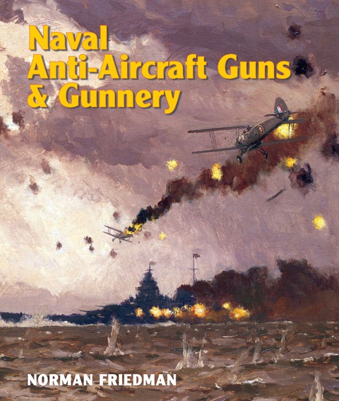 Cover image for book Naval Anti-Aircraft Guns & Gunnery