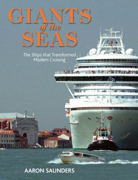 Cover image for book Giants of the Seas: The Ships that Transformed Modern Cruising