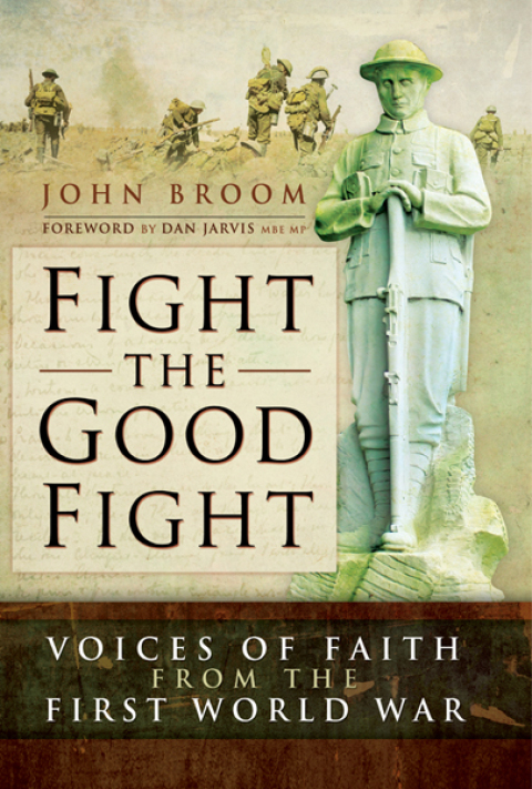 Cover image for book Fight the Good Fight: Voices of Faith from the First World War