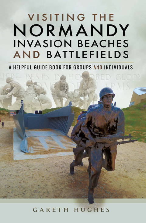 Cover image for book Visiting the Normandy Invasion Beaches and Battlefields