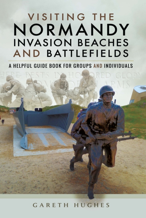 Cover image for book Visiting the Normandy Invasion Beaches and Battlefields