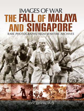 The Fall of Malaya and Singapore