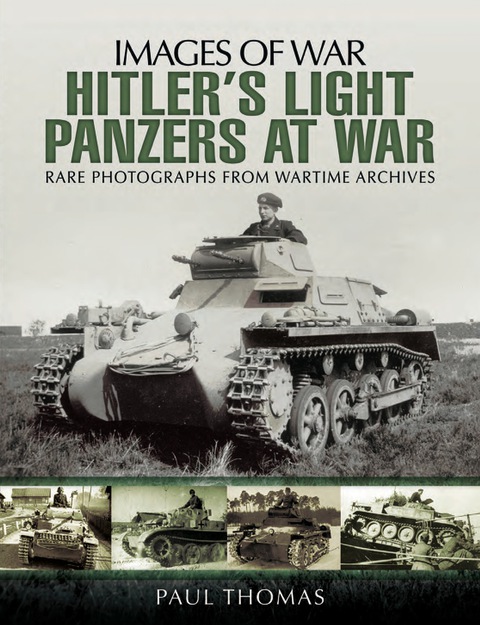 Cover image for book Hitler's Light Panzers at War: Rare Photographs from Wartime Archives